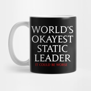 World's Okayest Static Leader - It could be worse FFXIV funny meme Mug